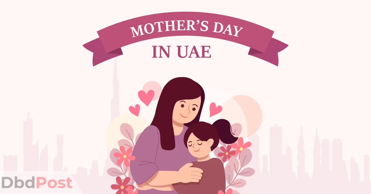 Mother's Day in UAE (2023) When & How to Celebrate