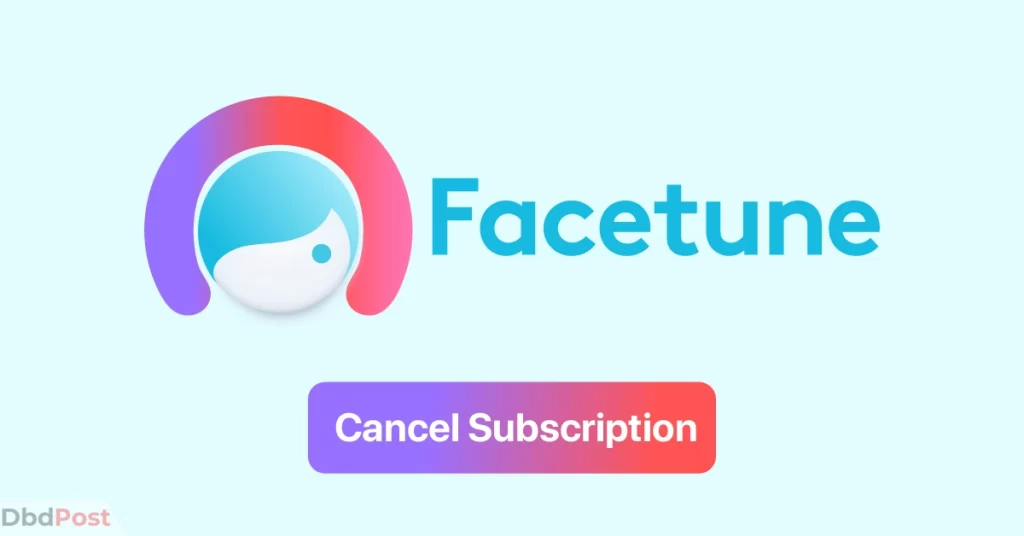 feature image-how to cancel facetune subscription-facetune cancel illustration-01
