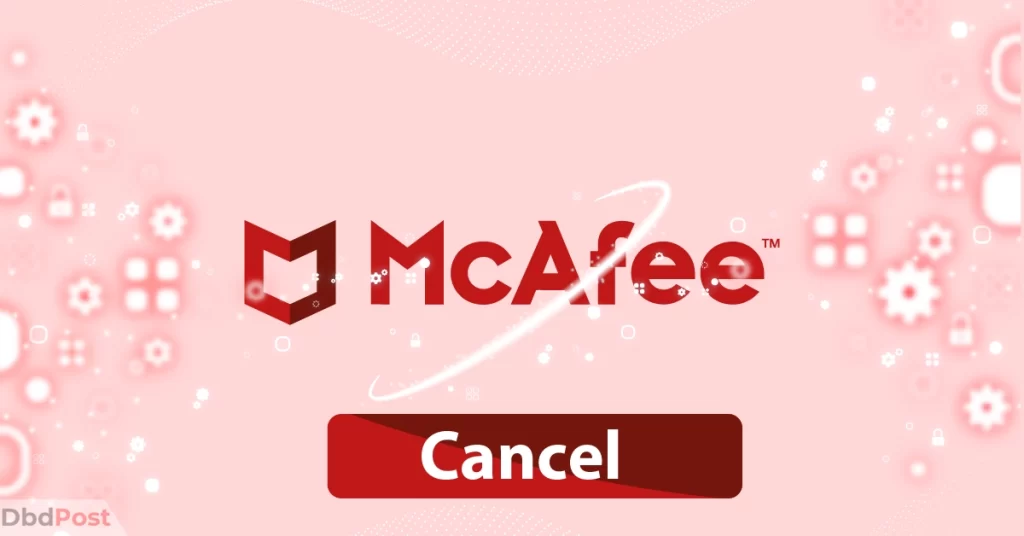 feature image-how to cancel mcafee subscription-mcafee subscription cancellation illustration-01