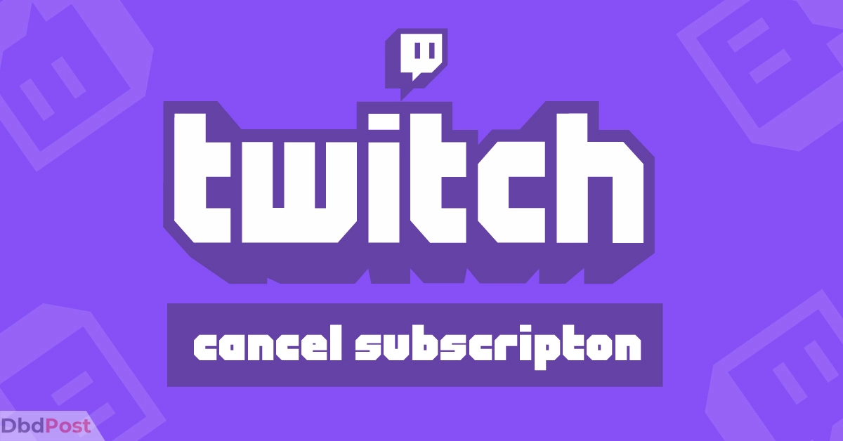 feature image-how to cancel twitch subscription-cancel twitch subscription illustration-01